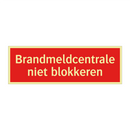 Brandmeldcentrale niet blokkeren & Brandmeldcentrale niet blokkeren