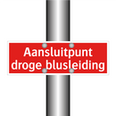 Aansluitpunt droge blusleiding & Aansluitpunt droge blusleiding & Aansluitpunt droge blusleiding