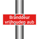 Branddeur vrijhouden aub & Branddeur vrijhouden aub & Branddeur vrijhouden aub