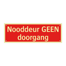 Nooddeur GEEN doorgang & Nooddeur GEEN doorgang & Nooddeur GEEN doorgang & Nooddeur GEEN doorgang