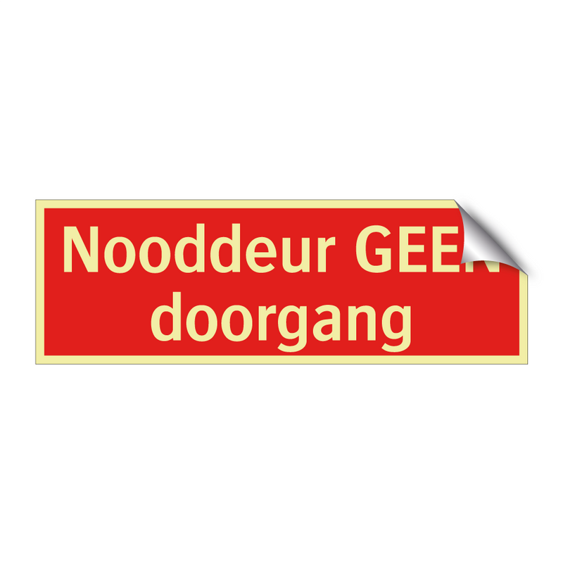 Nooddeur GEEN doorgang & Nooddeur GEEN doorgang & Nooddeur GEEN doorgang & Nooddeur GEEN doorgang