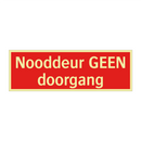 Nooddeur GEEN doorgang & Nooddeur GEEN doorgang & Nooddeur GEEN doorgang & Nooddeur GEEN doorgang