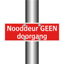 Nooddeur GEEN doorgang & Nooddeur GEEN doorgang & Nooddeur GEEN doorgang