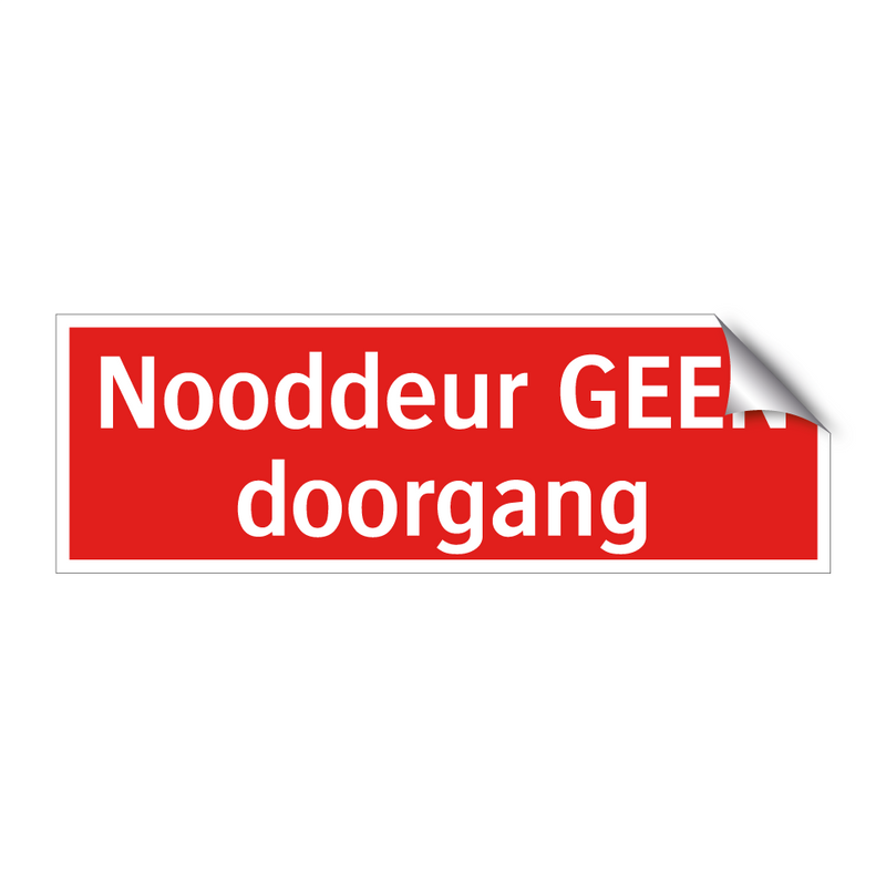 Nooddeur GEEN doorgang & Nooddeur GEEN doorgang & Nooddeur GEEN doorgang & Nooddeur GEEN doorgang