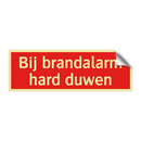 Bij brandalarm hard duwen & Bij brandalarm hard duwen & Bij brandalarm hard duwen