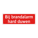 Bij brandalarm hard duwen & Bij brandalarm hard duwen & Bij brandalarm hard duwen
