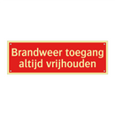 Brandweer toegang altijd vrijhouden & Brandweer toegang altijd vrijhouden