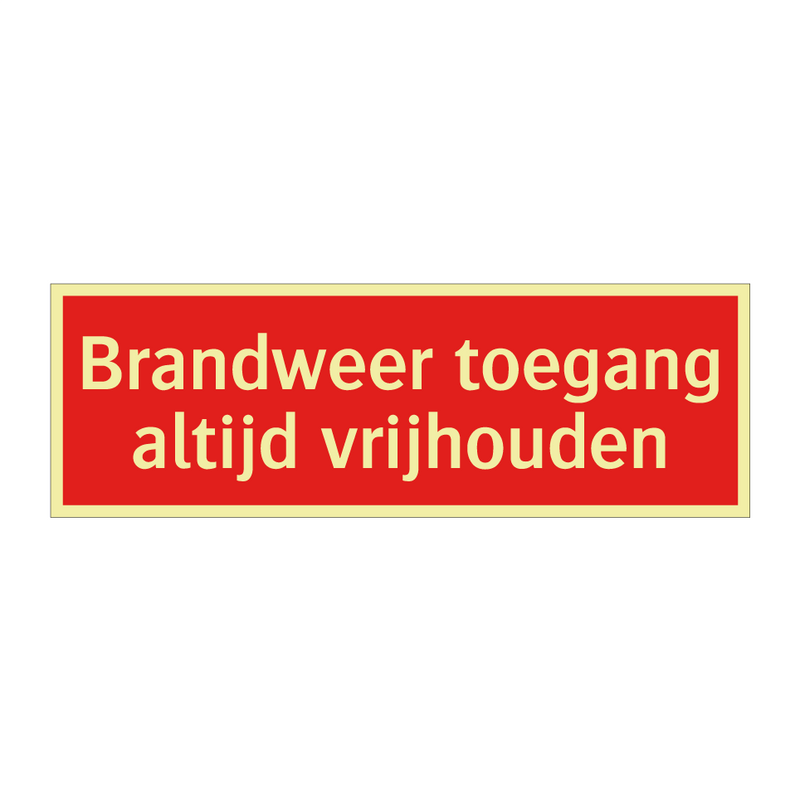 Brandweer toegang altijd vrijhouden & Brandweer toegang altijd vrijhouden