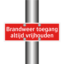 Brandweer toegang altijd vrijhouden & Brandweer toegang altijd vrijhouden