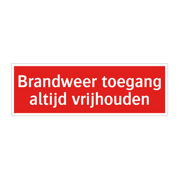 Brandweer toegang altijd vrijhouden & Brandweer toegang altijd vrijhouden