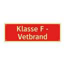 Klasse F - Vetbrand & Klasse F - Vetbrand & Klasse F - Vetbrand & Klasse F - Vetbrand