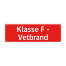 Klasse F - Vetbrand & Klasse F - Vetbrand & Klasse F - Vetbrand & Klasse F - Vetbrand