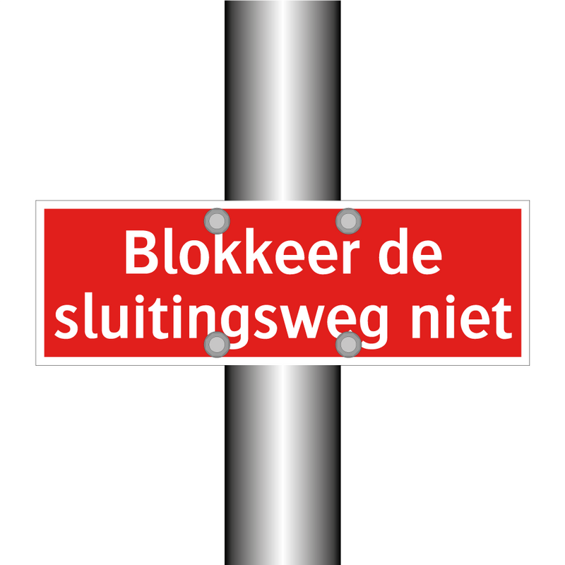 Blokkeer de sluitingsweg niet & Blokkeer de sluitingsweg niet & Blokkeer de sluitingsweg niet