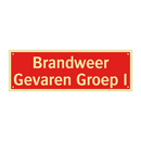 Brandweer Gevaren Groep I & Brandweer Gevaren Groep I & Brandweer Gevaren Groep I
