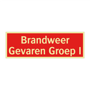 Brandweer Gevaren Groep I & Brandweer Gevaren Groep I & Brandweer Gevaren Groep I