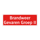 Brandweer Gevaren Groep II & Brandweer Gevaren Groep II & Brandweer Gevaren Groep II