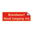 Brandweer! Houd toegang vrij & Brandweer! Houd toegang vrij & Brandweer! Houd toegang vrij