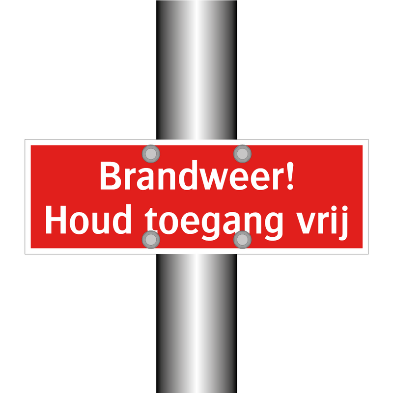 Brandweer! Houd toegang vrij & Brandweer! Houd toegang vrij & Brandweer! Houd toegang vrij