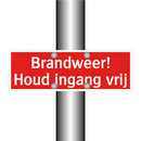 Brandweer! Houd ingang vrij & Brandweer! Houd ingang vrij & Brandweer! Houd ingang vrij