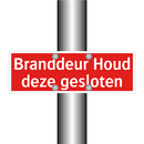 Branddeur Houd deze gesloten & Branddeur Houd deze gesloten & Branddeur Houd deze gesloten
