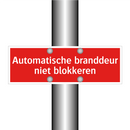 Automatische branddeur niet blokkeren & Automatische branddeur niet blokkeren
