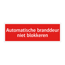 Automatische branddeur niet blokkeren & Automatische branddeur niet blokkeren