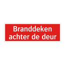 Branddeken achter de deur & Branddeken achter de deur & Branddeken achter de deur