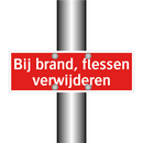 Bij brand, flessen verwijderen & Bij brand, flessen verwijderen & Bij brand, flessen verwijderen