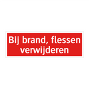 Bij brand, flessen verwijderen & Bij brand, flessen verwijderen & Bij brand, flessen verwijderen