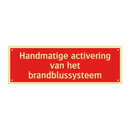 Handmatige activering van het brandblussysteem & Handmatige activering van het brandblussysteem