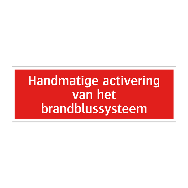 Handmatige activering van het brandblussysteem & Handmatige activering van het brandblussysteem