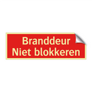 Branddeur - Niet blokkeren & Branddeur - Niet blokkeren & Branddeur - Niet blokkeren