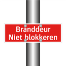 Branddeur - Niet blokkeren & Branddeur - Niet blokkeren & Branddeur - Niet blokkeren