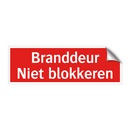 Branddeur - Niet blokkeren & Branddeur - Niet blokkeren & Branddeur - Niet blokkeren