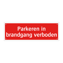 Parkeren in brandgang verboden & Parkeren in brandgang verboden & Parkeren in brandgang verboden