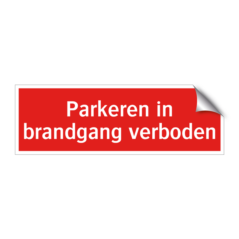 Parkeren in brandgang verboden & Parkeren in brandgang verboden & Parkeren in brandgang verboden