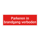 Parkeren in brandgang verboden & Parkeren in brandgang verboden & Parkeren in brandgang verboden