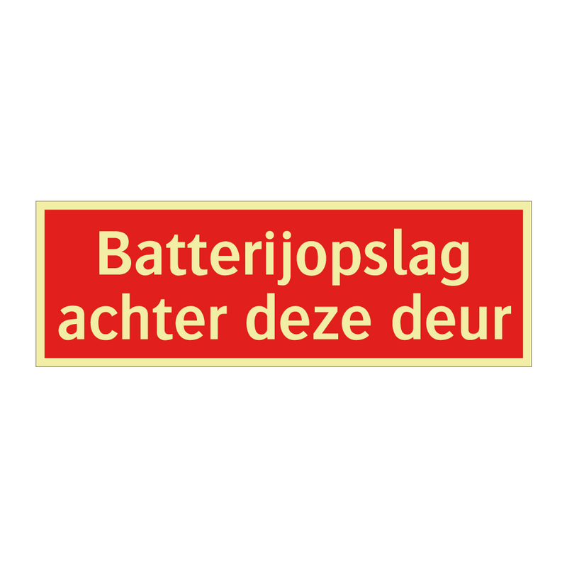 Batterijopslag achter deze deur & Batterijopslag achter deze deur & Batterijopslag achter deze deur