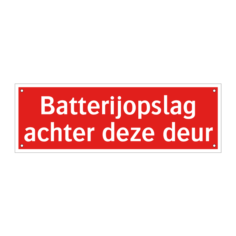 Batterijopslag achter deze deur & Batterijopslag achter deze deur & Batterijopslag achter deze deur