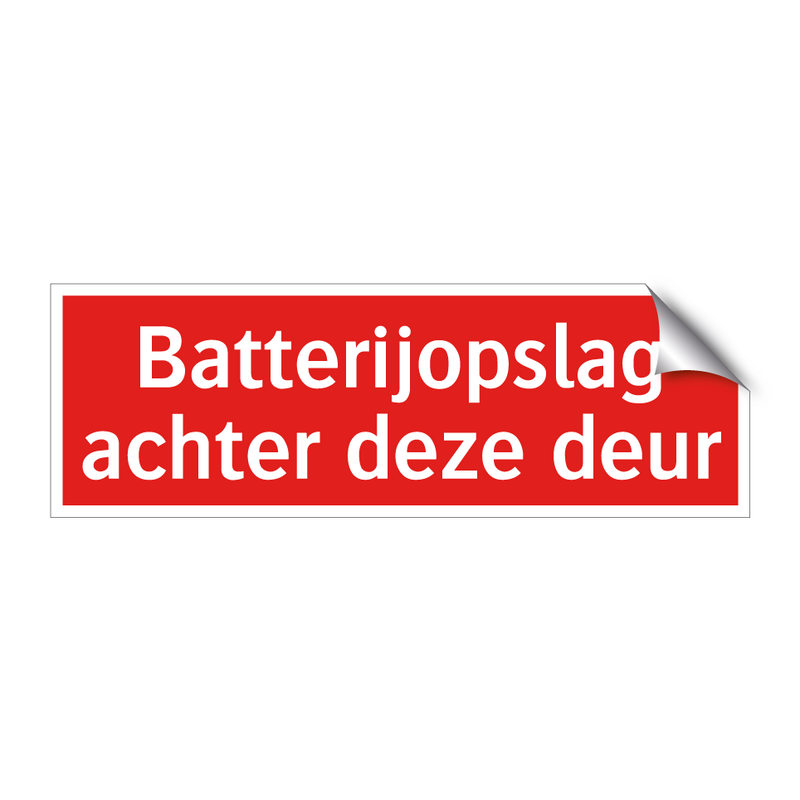 Batterijopslag achter deze deur & Batterijopslag achter deze deur & Batterijopslag achter deze deur