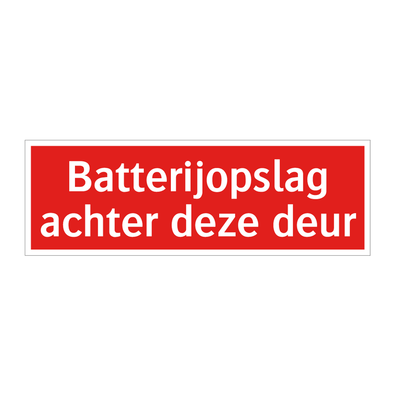 Batterijopslag achter deze deur & Batterijopslag achter deze deur & Batterijopslag achter deze deur