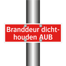 Branddeur dicht- houden AUB & Branddeur dicht- houden AUB & Branddeur dicht- houden AUB