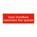 Geen brandbare materialen hier opslaan & Geen brandbare materialen hier opslaan