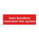 Geen brandbare materialen hier opslaan & Geen brandbare materialen hier opslaan