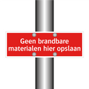 Geen brandbare materialen hier opslaan & Geen brandbare materialen hier opslaan