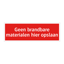 Geen brandbare materialen hier opslaan & Geen brandbare materialen hier opslaan