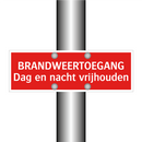 BRANDWEERTOEGANG Dag en nacht vrijhouden & BRANDWEERTOEGANG Dag en nacht vrijhouden