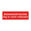 BRANDWEERTOEGANG Dag en nacht vrijhouden & BRANDWEERTOEGANG Dag en nacht vrijhouden