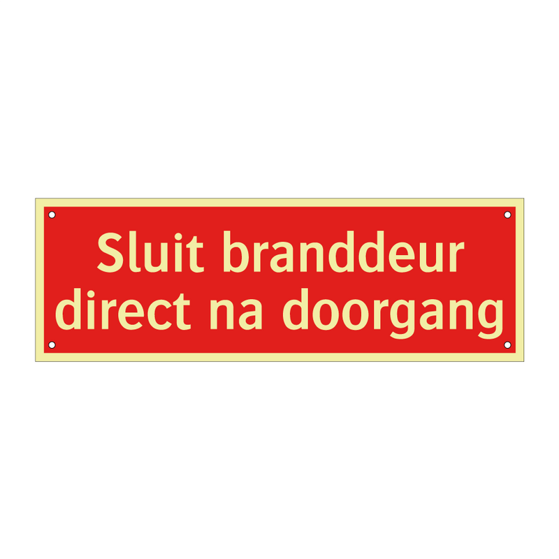 Sluit branddeur direct na doorgang & Sluit branddeur direct na doorgang