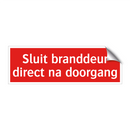 Sluit branddeur direct na doorgang & Sluit branddeur direct na doorgang